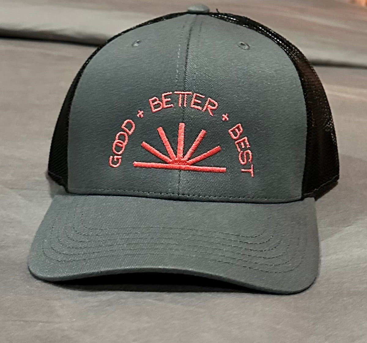 Good Better Best Trucker Hat